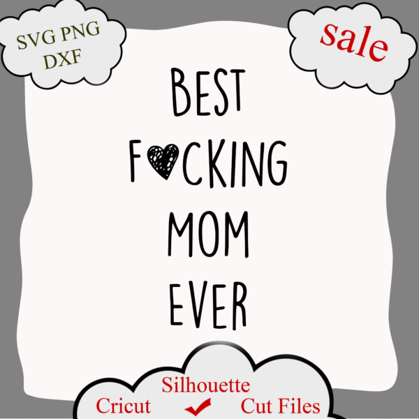 Best Fucking Mom Ever Digital File Welcome To Our Shop