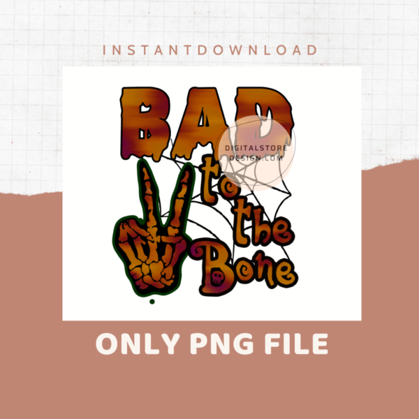 Bad to the Bone Halloween PNG,